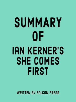 cover image of Summary of Ian Kerner's She Comes First